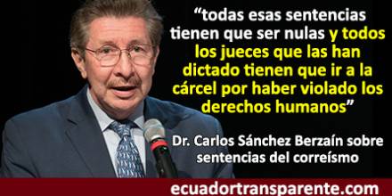 Carlos Sánchez Berzaín afirma que jueces del correísmo que dictaron sentencias injustas deben ir a la cárcel