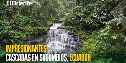 Las impresionantes cascadas de Sucumbíos, Ecuador