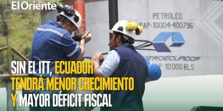 Sin el ITT, Ecuador afronta mayor déficit fiscal y menor crecimiento 